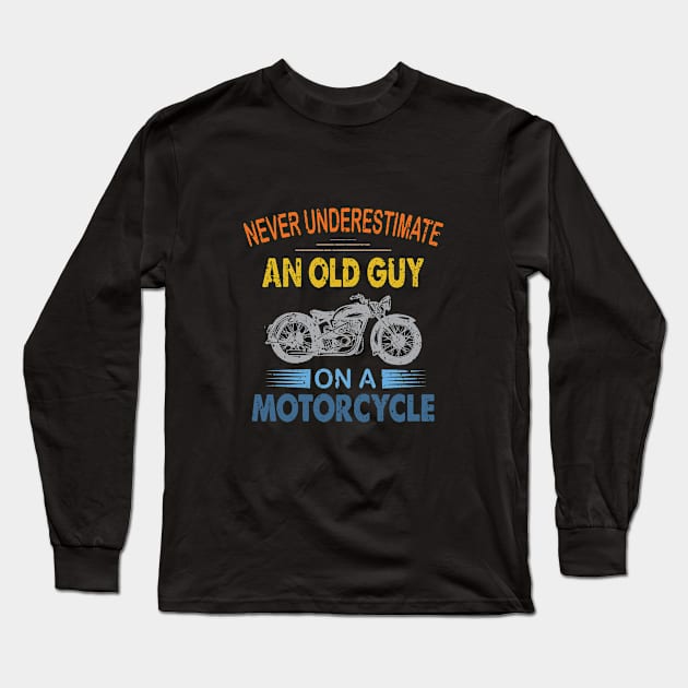 never underestimate an old man on a Motocycle Long Sleeve T-Shirt by othmane4